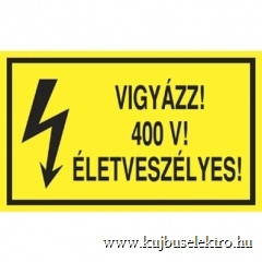 ÖNTAPADÓ - 100x60mm-es - VIGYÁZZ! 400V! ÉLETVESZÉLYES!